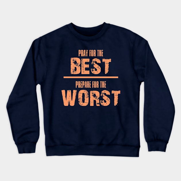 Pray For The Best Crewneck Sweatshirt by Peping84